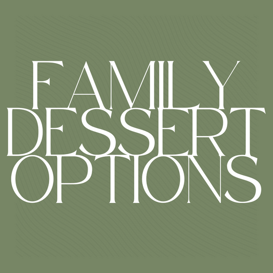 Family Size Dessert Options